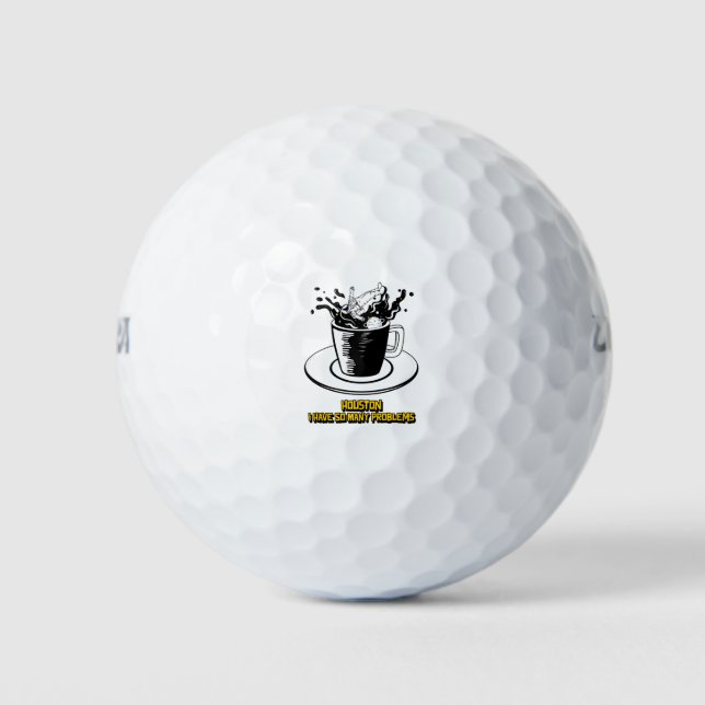 Balles De Golf Houston J'Ai Tant De Problèmes (Devant)
