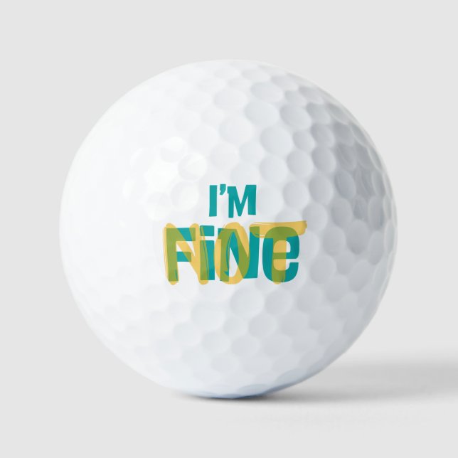 Balles De Golf I'm (Not) Fine - Sarcastic Humor T Shirt (Recto)