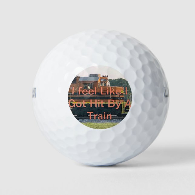 Balles De Golf J'Ai L'Impression D'Être Touché Par Un Train (Devant)