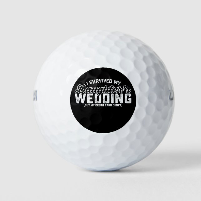 Balles De Golf J'ai survécu au Mariage de ma fille, mais ma voitu (Devant)