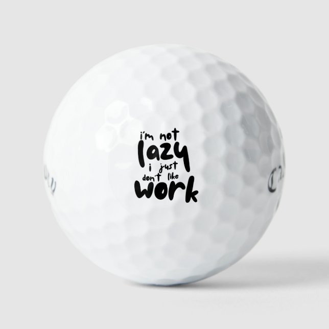 Balles De Golf "Je ne suis pas paresseux, je n'aime simplement pa (Recto)