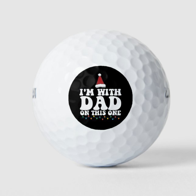 Balles De Golf Je suis avec papa sur cette famille de Noël (Devant)