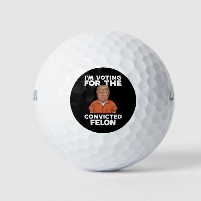 Balles De Golf Je vote pour le condamné Felon Pro Trump 2024 (Devant)