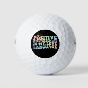Balles De Golf Le Renforcement Positif Est Ma Langue D'Amour Supe