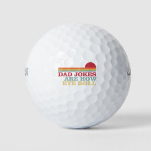 Balles De Golf Les blagues de papa sont comment je roule des yeux