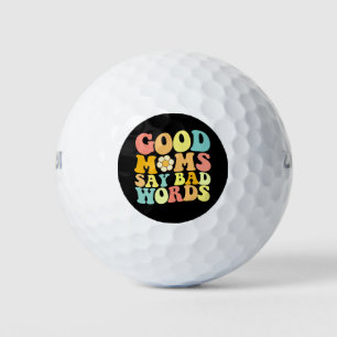 Balles De Golf Les bonnes mères disent de mauvaises paroles Fête
