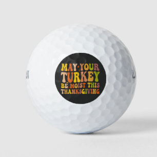 Balles De Golf May Your Turkey Be Moist This Thanksgiving