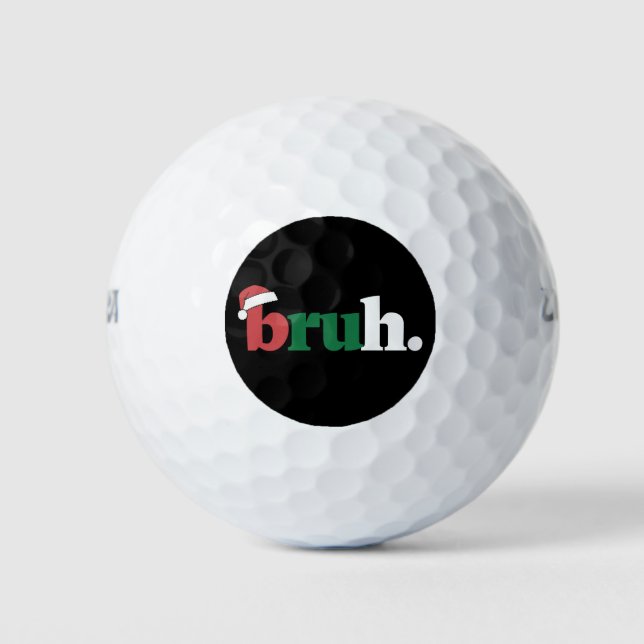 Balles De Golf Mème de Bruh Citation Drôle Salutation de Frère No (Devant)