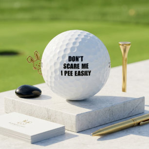 Balles De Golf Ne me faites pas peur, je fais pipi facilement, dr