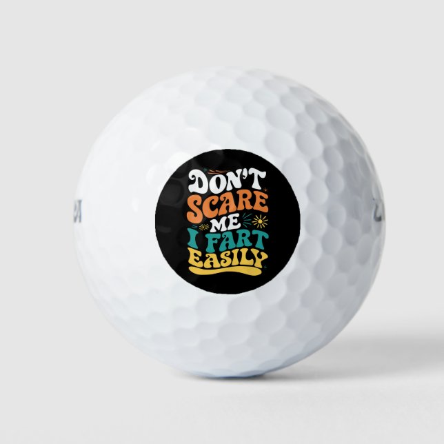 Balles De Golf Ne me faites pas peur je péte facilement Citation  (Devant)
