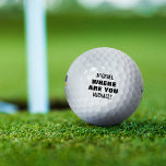Balles De Golf Nom personnalisé Drôle perdu<br><div class="desc">Présentant nos balles de golf personnalisées Funny perdues uniques,  conçues pour faire de chaque balançoire une aventure! Éloignez-vous de l'ordinaire avec une touche personnelle—votre nom—et un dicton excentrique : "Où êtes-vous ?". Attention,  ces boules ont un sens de l'humour et sont connues pour jouer à cache-cache !</div>