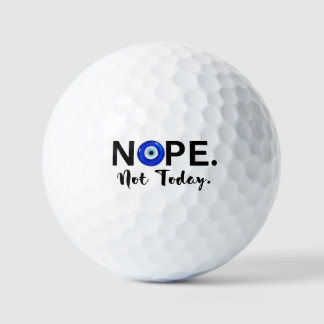 BALLES DE GOLF NOPE. PAS AUJOURD'HUI