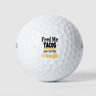 Balles De Golf Nourrir MOI Tacos, Amour Humour drôle TACOS