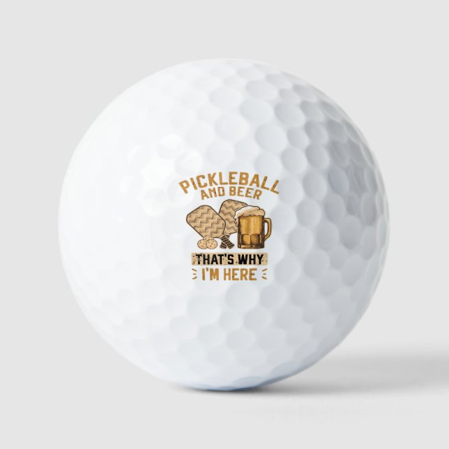 Balles De Golf Pickleball and Beer That’s Why I’m Here Funny Pick (Recto)