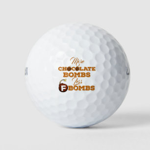 Balles De Golf Plus De Bombes Au Chocolat Moins De F-Bombes