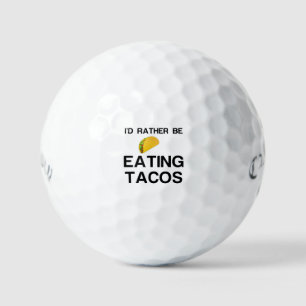 BALLES DE GOLF PLUTÔT MANGER DES TACOS