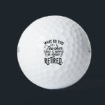 Balles De Golf Professeur retraité Chef de l'école Retraite<br><div class="desc">Drôle professeur à la retraite disant que c'est parfait pour le cadeau de départ à la retraite pour votre collègue préféré qui a un bon sens de l'humour. Le dicton sur ce cadeau pédagogique moderne à la retraite dit : "Comment appelez-vous un enseignant qui est heureux lundi? Retraité." Consultez notre...</div>