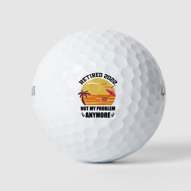 Balles De Golf Retraité 2022 Plus Mon Problème Drôle Retraite (Devant)