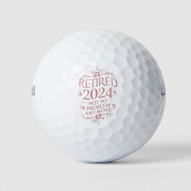 Balles De Golf Retraité 2024 Pas mon problème Plus Retraite (Devant)