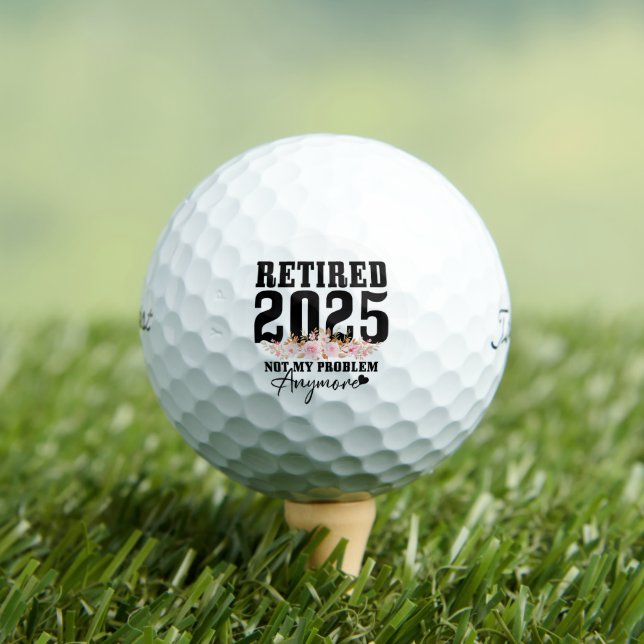 Balles De Golf Retraité 2025 Plus Mon Problème À La Retraite (T-shirt Insitu)
