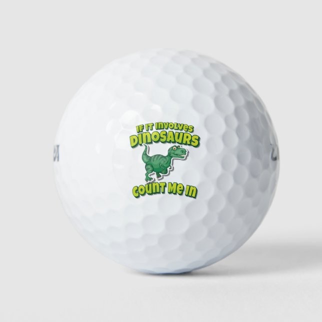 Balles De Golf Si Ça Concerne Tricératops Comptez-Moi Dans (Devant)