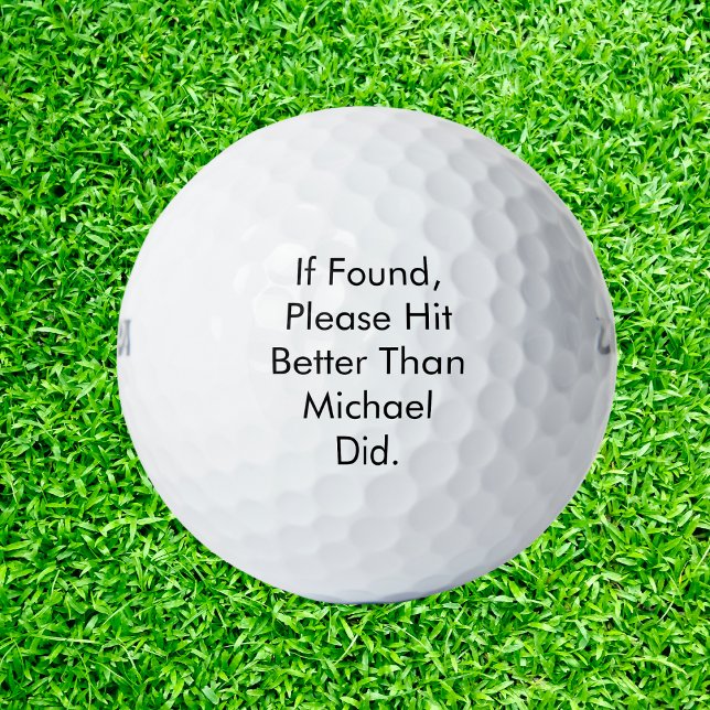 Balles De Golf S'Il Est Trouvé, S'Il Vous Plaît Frapper Mieux Que (Créateur téléchargé)