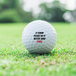 Balles De Golf S'Il Est Trouvé, S'Il Vous Plaît, Frappez-Le Mieux<br><div class="desc">Vous cherchez des paroles drôles de balle de golf pour votre golfeur préféré? Ces boules de golf personnalisées ont "si trouvé, s'il vous plaît le frapper mieux que [nom]" en lettres noires et rouges. Personnalisez avec le nom de votre golfeur pour un cadeau amusant et unique pour l'amoureux du golf...</div>