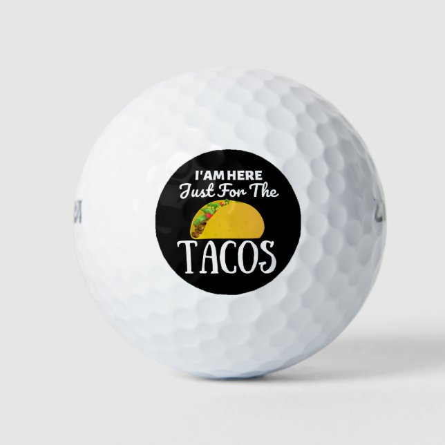 Balles De Golf TACOS Je suis ici juste pour les Tacos (Devant)