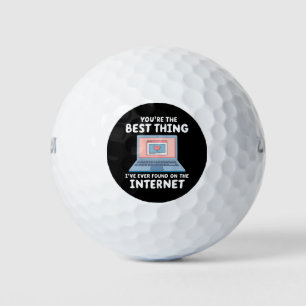 Balles De Golf Tu es la meilleure chose que j'aie jamais trouvée 