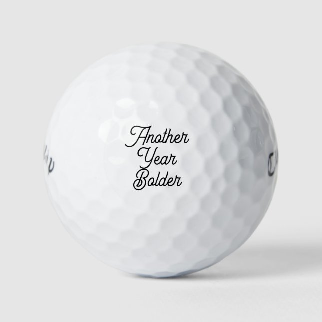 Balles De Golf Une autre année plus audacieuse | Cadeau d'anniver (Devant)