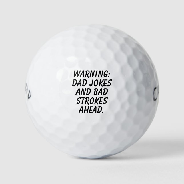 Balles De Golf 'Warning: Dad Jokes and Bad Strokes Ahead' Funny  (Devant)