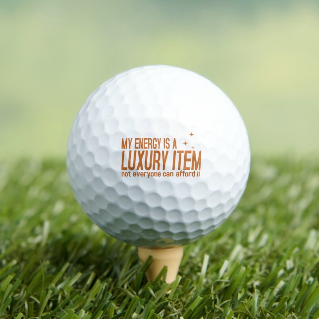 Balles De Golf Your Energy is a Luxury Item (T-shirt Insitu)