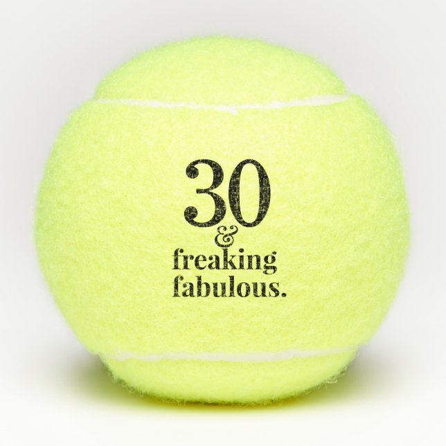 Balles De Tennis 30 et fabuleux anniversaire drôle âge personnalisé (Devant)