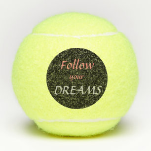 Balles De Tennis Citation Inspirationnelle Suivez vos rêves personn