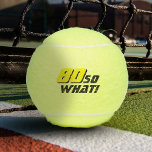 Balles De Tennis Funny 80 alors quelle Citation Inspirationnelle 80<br><div class="desc">Drôle 80 donc ce Citation Inspirationnelle 80e Anniversaire Balls de Tennis. Ces balles de tennis sont parfaites pour quelqu'un qui célèbre le 80ème anniversaire. Ils viennent avec une citation amusante et inspirante 80 alors, et sont parfaits pour une personne avec un sens de l'humour. Super comme un cadeau d'anniversaire amusant....</div>