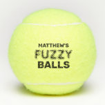 Balles De Tennis Funny Tennis Quote Custom Name Fuzzy Tennis Balls<br><div class="desc">"Fuzzy Balls" saying on personalized tennis balls with name. Yep,  j'habite there. Your favorite tennis player with gross guys humor will get a laugh.</div>