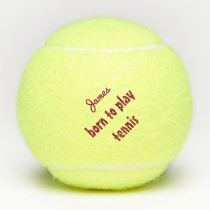 Balles De Tennis Né pour jouer à Tennis Ball Citation personnalisée