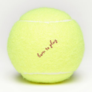 Balles De Tennis Né pour jouer au Tennis Ball (Penn) Citation Bourg
