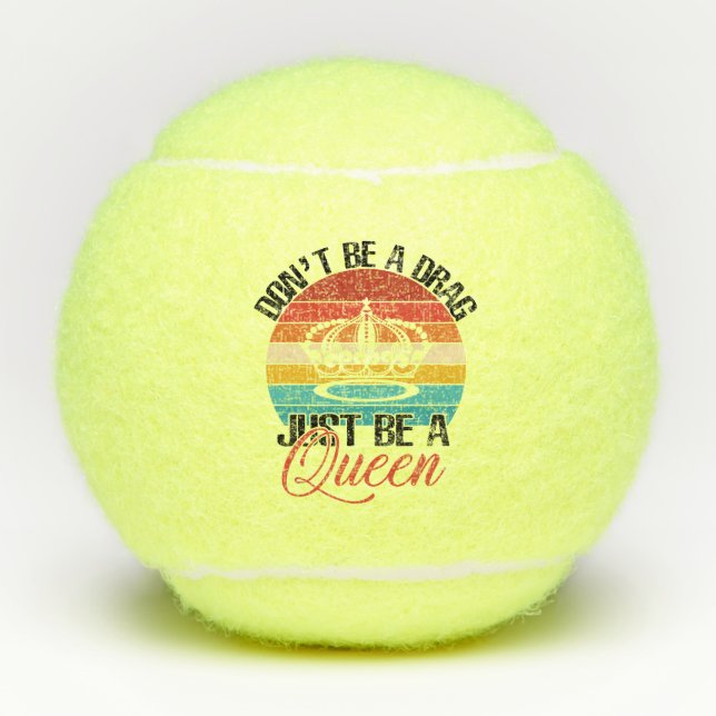 Balles De Tennis Ne sois pas un Drag Tennis Balls (Devant)