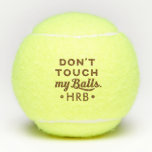 Balles De Tennis Personnalisé Funny Ne touche pas à mon<br><div class="desc">"Ne touchez pas à mes couilles" citation sur des balles de tennis personnalisées amusantes avec votre monogramme. Humour brut ...  ou prendre au sérieux les règles de tennis de distance sociale,  comme indiqué par le faire-part du responsable du comté de Nassau en Floride. Peut-être les deux en même temps.</div>