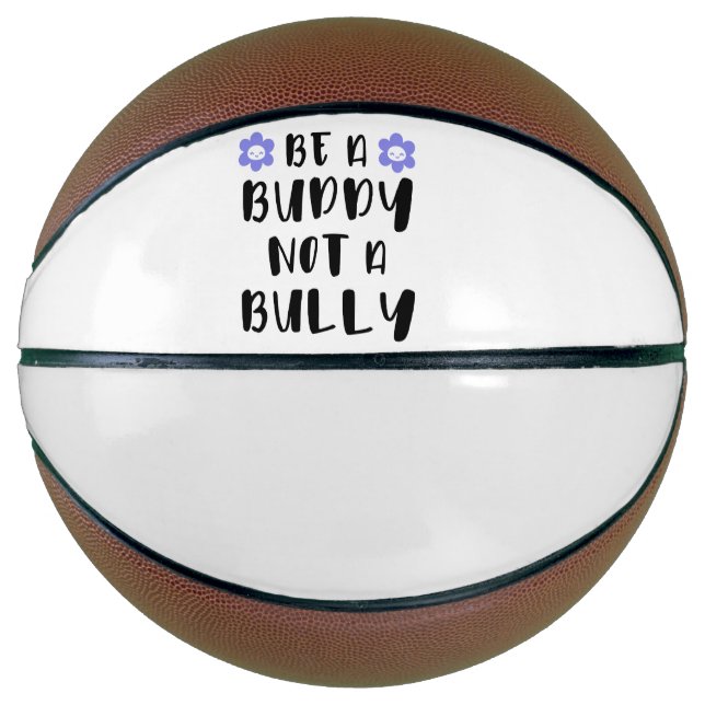 Ballon De Basket Soyez un ami Pas un tyran (Devant)