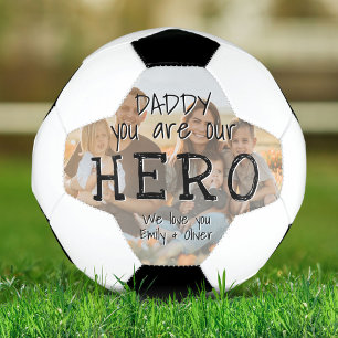 Ballon De Foot Daddy you are our Hero Full Photo Father`s Day