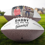 Ballon De Foot Daddy you are the Funniest Father`s Day 2 Photo<br><div class="desc">Daddy you are the Funniest Fater`s Day 2 Photo football. Funniest dad 2 photo template football. Personalize it with 2 photos and names. The text is black modern typography. You can change any text on the football or erase it. A perfect gift for a dad or a new dad on...</div>
