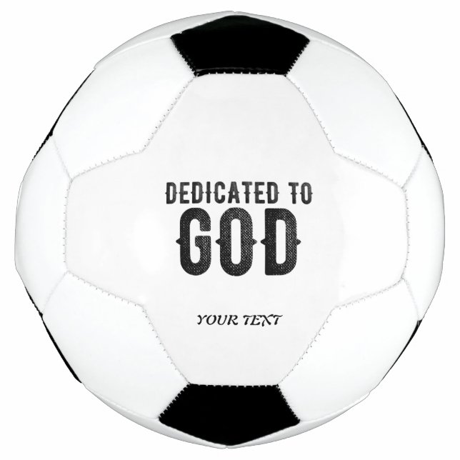 BALLON DE FOOT DÉDIÉ À DIEU PERSONNALISABLE COOL TEXTE NOIR (Devant)