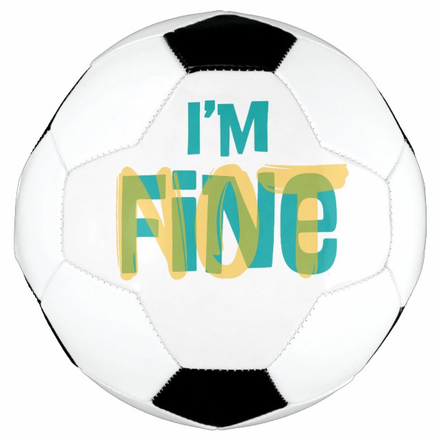 Ballon De Foot I'm (Not) Fine - Sarcastic Humor T Shirt (Devant)