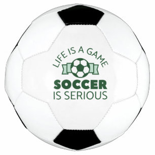 Ballon De Foot La Vie Est Un Jeu Le Football Est Sérieux