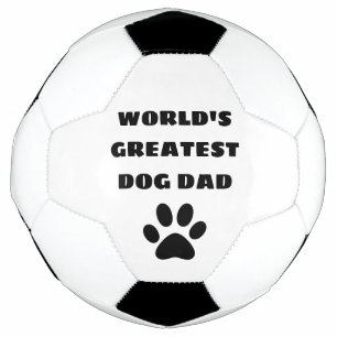 Ballon De Foot Le plus grand papa de chien du monde texte personn
