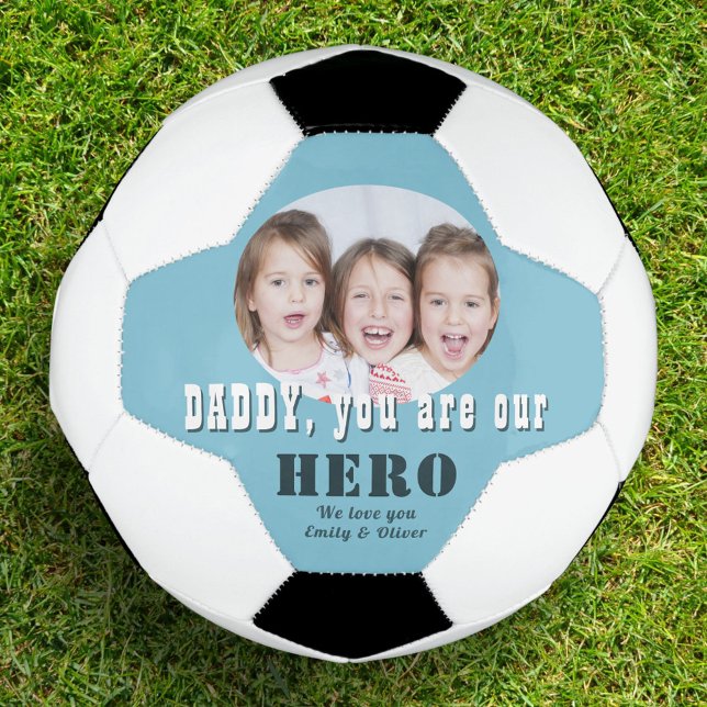 Ballon De Foot Papa moderne, tu es notre héros Photo Fête du Père (Créateur téléchargé)