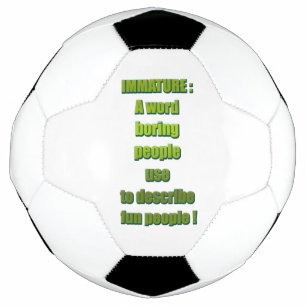 Ballon De Foot Texte drôle non mûr