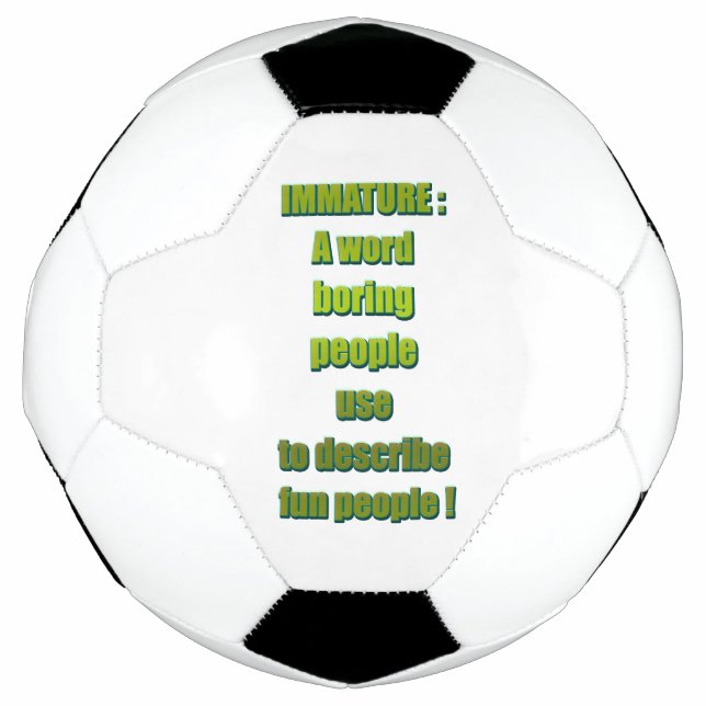 Ballon De Foot Texte drôle non mûr (Devant)